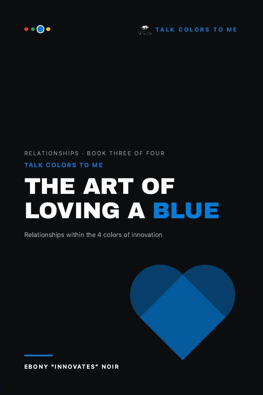 Cover of The Art of Loving a Blue by Ebony “Innovates” Noir